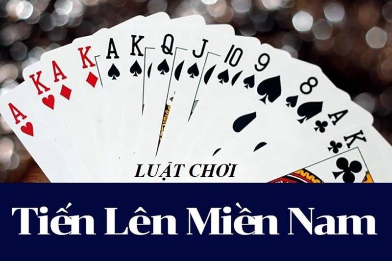 Giới thiệu trò chơi bài tiến lên miền Nam